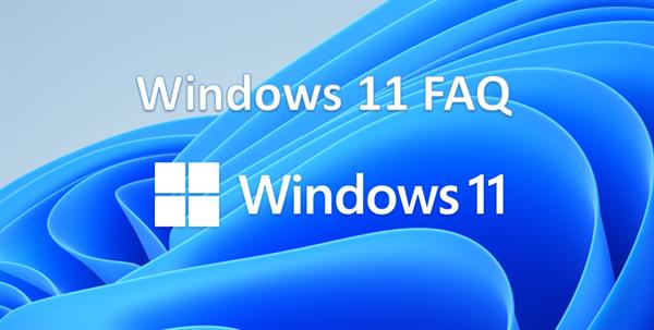 Windows 11 FAQ (Frequently asked questions)