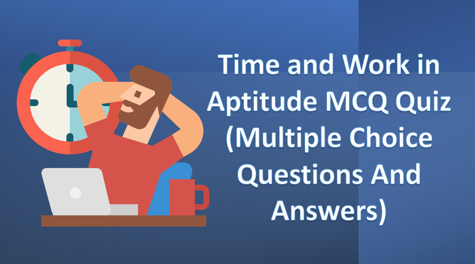 time-and-work-in-aptitude-mcq-quiz-multiple-choice-questions-and-answers-tutorials-link