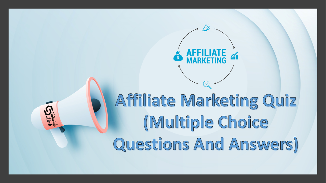 Affiliate Marketing Mcq Quiz Multiple Choice Questions And Answers Tutorials Link