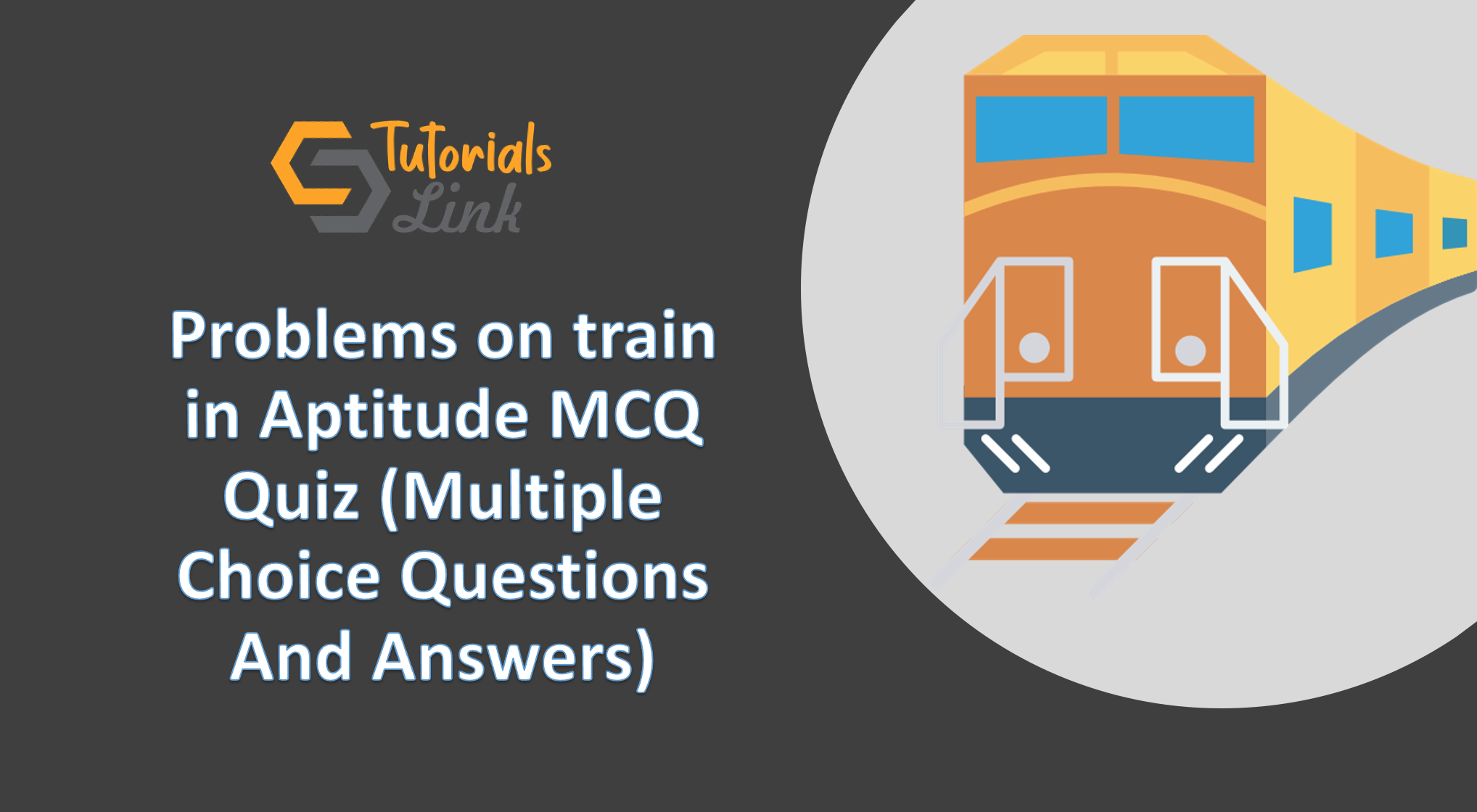 problems-on-train-in-aptitude-mcq-quiz-multiple-choice-questions-and-answers-tutorials-link